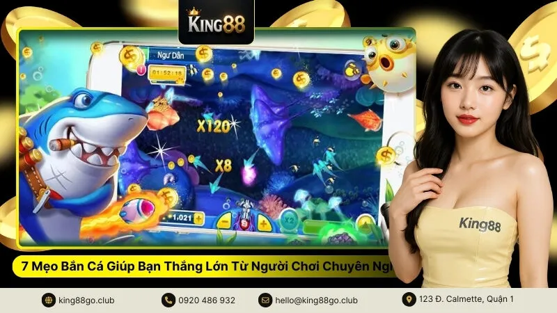 7 Mẹo Bắn Cá Giúp Bạn Thắng Lớn Từ Người Chơi Chuyên Nghiệp