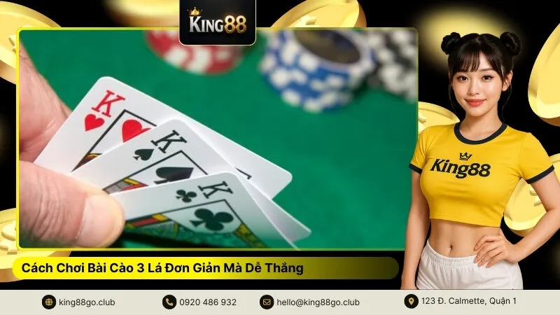 Cách Chơi Bài Cào 3 Lá Đơn Giản Mà Dễ Thắng