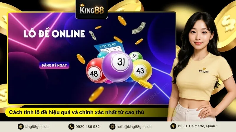 Cách tính lô đề hiệu quả và chính xác nhất từ cao thủ