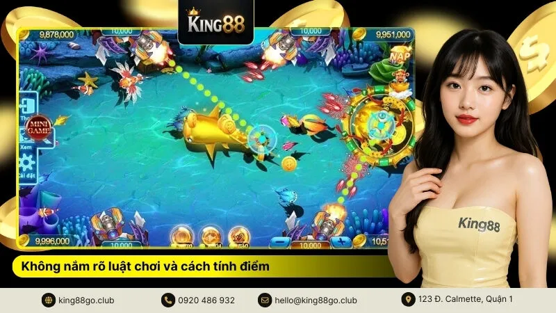 Không nắm rõ luật chơi và cách tính điểm