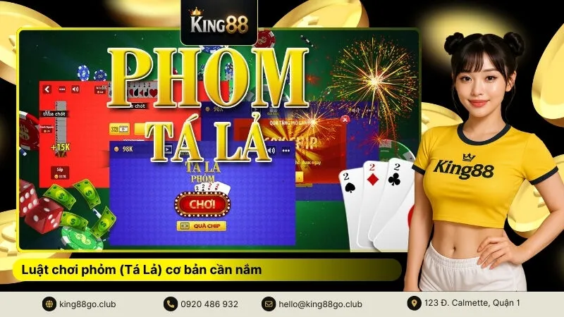 Luật chơi phỏm (Tá Lả) cơ bản cần nắm