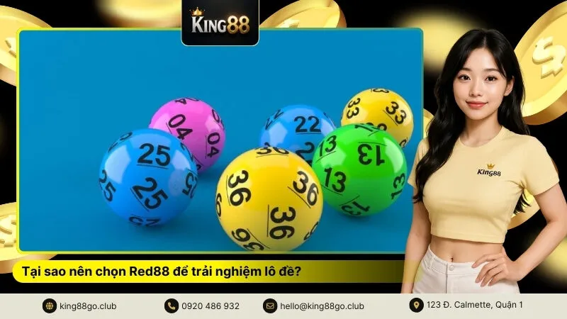 Tại sao nên chọn Red88 để trải nghiệm lô đề